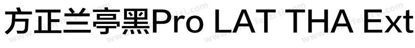 方正兰亭黑Pro LAT THA Extrabold字体转换